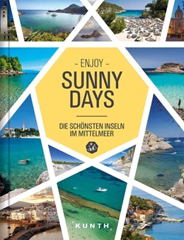 Abbildung von Kunth Verlag | Sunny Days - Die schönsten Inseln im Mittelmeer | 1. Auflage | 2018 | beck-shop.de