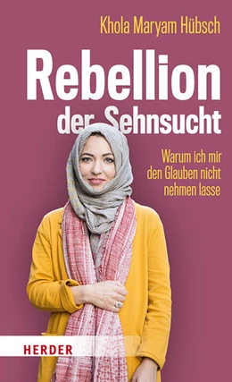 Abbildung von Hübsch | Rebellion der Sehnsucht | 1. Auflage | 2018 | beck-shop.de