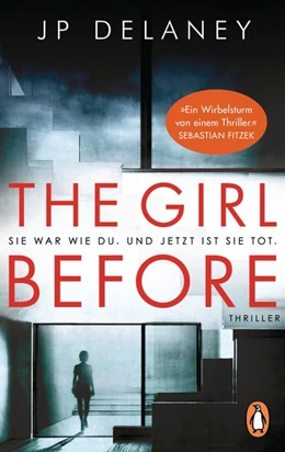 Abbildung von Delaney | The Girl Before - Sie war wie du. Und jetzt ist sie tot. | 1. Auflage | 2018 | beck-shop.de