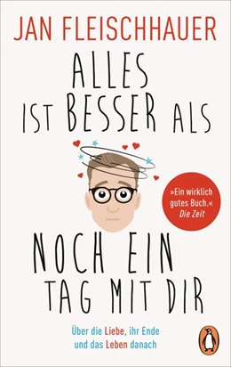 Abbildung von Fleischhauer | Alles ist besser als noch ein Tag mit dir | 1. Auflage | 2018 | beck-shop.de