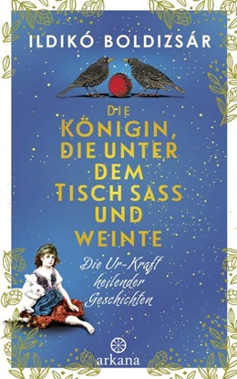 Abbildung von Boldizsár | Die Königin, die unter dem Tisch saß und weinte | 1. Auflage | 2018 | beck-shop.de