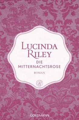 Abbildung von Riley | Die Mitternachtsrose | 1. Auflage | 2018 | beck-shop.de