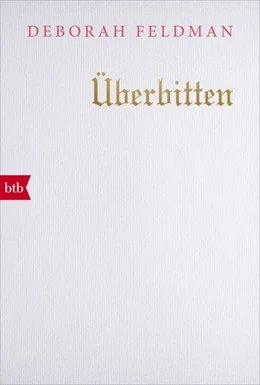 Abbildung von Feldman | Überbitten | 1. Auflage | 2018 | beck-shop.de