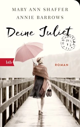 Abbildung von Shaffer / Barrows | Deine Juliet | 1. Auflage | 2018 | beck-shop.de