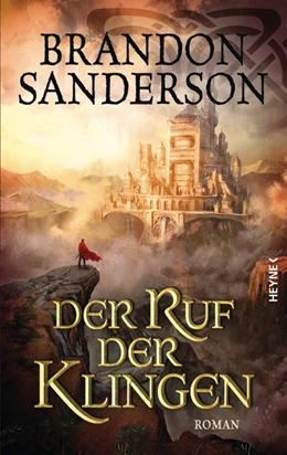 Abbildung von Sanderson | Der Ruf der Klingen | 1. Auflage | 2018 | beck-shop.de