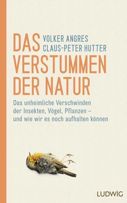 Abbildung von Angres / Hutter | Das Verstummen der Natur | 1. Auflage | 2018 | beck-shop.de