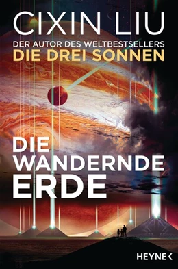 Abbildung von Liu | Die wandernde Erde | 1. Auflage | 2019 | beck-shop.de