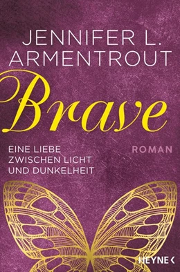 Abbildung von Armentrout | Brave - Eine Liebe zwischen Licht und Dunkelheit | 1. Auflage | 2019 | beck-shop.de