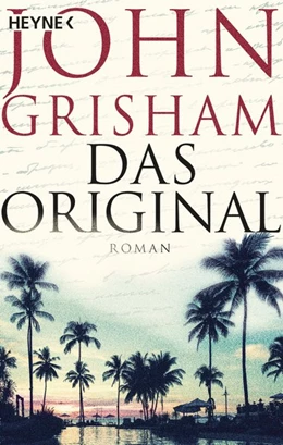 Abbildung von Grisham | Das Original | 1. Auflage | 2019 | beck-shop.de