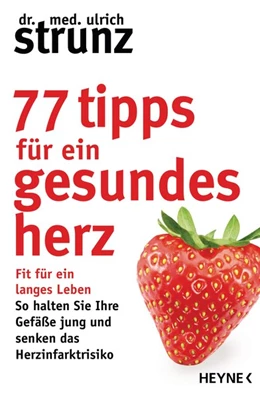 Abbildung von Strunz | 77 Tipps für ein gesundes Herz | 1. Auflage | 2019 | beck-shop.de