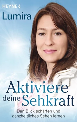 Abbildung von Lumira | Aktiviere deine Sehkraft | 1. Auflage | 2019 | beck-shop.de