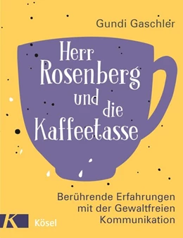 Abbildung von Gaschler | Herr Rosenberg und die Kaffeetasse | 1. Auflage | 2018 | beck-shop.de