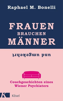 Abbildung von Bonelli | Frauen brauchen Männer (und umgekehrt) | 1. Auflage | 2018 | beck-shop.de