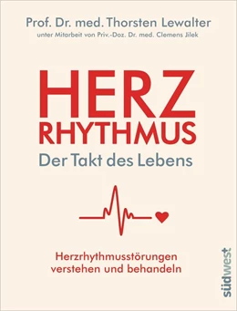 Abbildung von Lewalter | Herzrhythmus - Der Takt des Lebens. Herzrhythmusstörungen verstehen und behandeln | 1. Auflage | 2019 | beck-shop.de