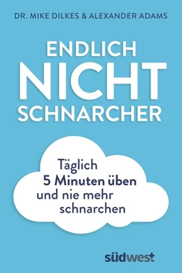 Abbildung von Dilkes / Adams | Endlich Nichtschnarcher | 1. Auflage | 2018 | beck-shop.de