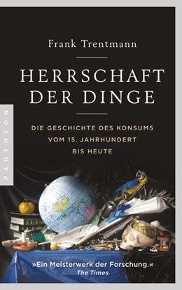 Abbildung von Trentmann | Herrschaft der Dinge | 1. Auflage | 2018 | beck-shop.de