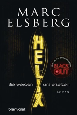 Abbildung von Elsberg | HELIX - Sie werden uns ersetzen | 1. Auflage | 2018 | beck-shop.de