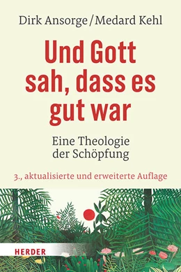 Abbildung von Ansorge / Kehl | Und Gott sah, dass es gut war | 3. Auflage | 2018 | beck-shop.de