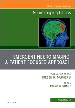 Abbildung von Nunez | Emergent Neuroimaging: A Patient Focused Approach, An Issue of Neuroimaging Clinics of North America | 1. Auflage | 2018 | beck-shop.de