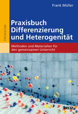 Abbildung von Müller | Praxisbuch Differenzierung und Heterogenität | 1. Auflage | 2018 | beck-shop.de