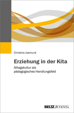 Abbildung von Jasmund | Erziehung in der Kita | 1. Auflage | 2018 | beck-shop.de