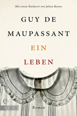 Abbildung von Maupassant | Ein Leben | 1. Auflage | 2018 | beck-shop.de