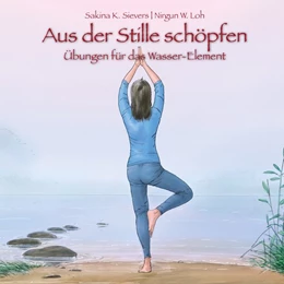 Abbildung von Sievers / Loh | Aus der Stille schöpfen | 1. Auflage | 2018 | beck-shop.de