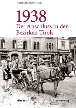 Abbildung von Schreiber | 1938 - Der Anschluss in den Bezirken Tirols | 1. Auflage | 2018 | beck-shop.de