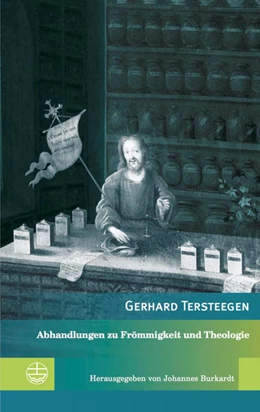 Abbildung von Tersteegen / Burkardt | Abhandlungen zu Frömmigkeit und Theologie | 1. Auflage | 2018 | beck-shop.de