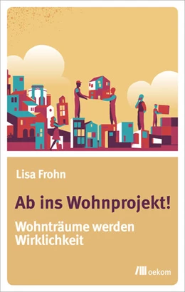 Abbildung von Frohn | Ab ins Wohnprojekt! | 1. Auflage | 2018 | beck-shop.de