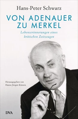 Abbildung von Schwarz | Von Adenauer zu Merkel | 1. Auflage | 2018 | beck-shop.de