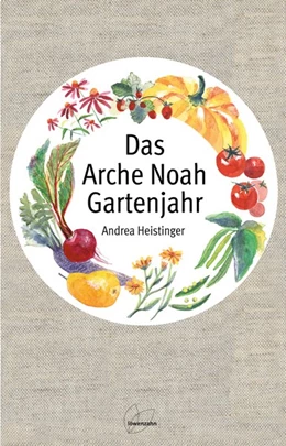 Abbildung von Heistinger | Das Arche Noah Gartenjahr | 1. Auflage | 2018 | beck-shop.de