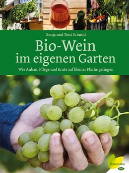 Abbildung von Schmid | Bio-Wein im eigenen Garten | 1. Auflage | 2018 | beck-shop.de