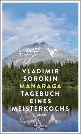 Abbildung von Sorokin | Manaraga. Tagebuch eines Meisterkochs | 1. Auflage | 2018 | beck-shop.de