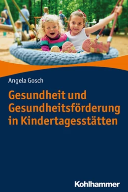 Abbildung von Gosch | Gesundheit und Gesundheitsförderung im Kindergarten | 1. Auflage | 2019 | beck-shop.de