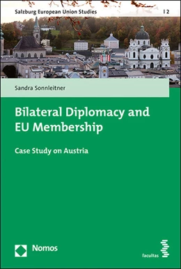 Abbildung von Sonnleitner | Bilateral Diplomacy and EU Membership | 1. Auflage | 2018 | beck-shop.de