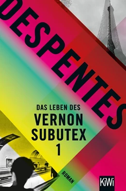 Abbildung von Despentes | Das Leben des Vernon Subutex 1 | 1. Auflage | 2018 | beck-shop.de