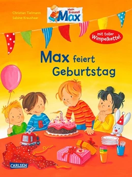 Abbildung von Tielmann | Max-Bilderbücher: Max feiert Geburtstag | 1. Auflage | 2018 | beck-shop.de