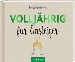 Abbildung von Vennebusch | Volljährig für Einsteiger | 1. Auflage | 2018 | beck-shop.de