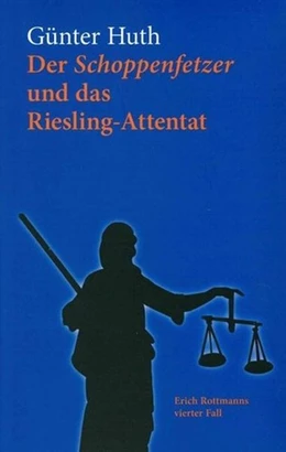 Abbildung von Huth | Der Schoppenfetzer und das Riesling-Attentat | 6. Auflage | 2018 | beck-shop.de