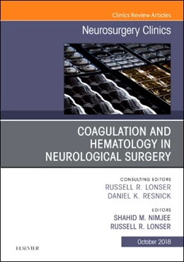 Abbildung von Nimjee / Lonser | Coagulation and Hematology in Neurological Surgery, An Issue of Neurosurgery Clinics of North America | 1. Auflage | 2018 | beck-shop.de