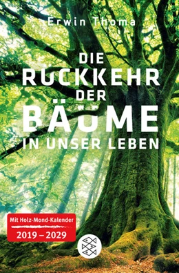 Abbildung von Thoma | Die Rückkehr der Bäume in unser Leben | 2. Auflage | 2019 | beck-shop.de