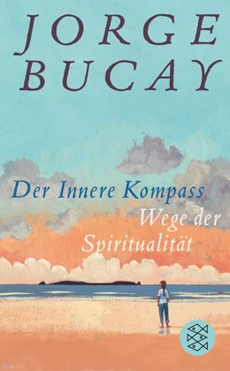 Abbildung von Bucay | Der Innere Kompass | 3. Auflage | 2018 | beck-shop.de