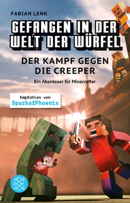 Abbildung von Lenk | Gefangen in der Welt der Würfel. Der Kampf gegen die Creeper. Ein Abenteuer für Minecrafter | 5. Auflage | 2018 | 1 | beck-shop.de