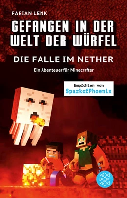 Abbildung von Lenk | Gefangen in der Welt der Würfel. Die Falle im Nether. Ein Abenteuer für Minecrafter | 3. Auflage | 2018 | 2 | beck-shop.de