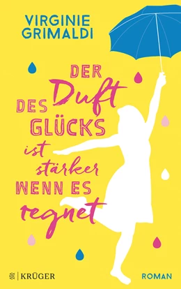 Abbildung von Grimaldi | Der Duft des Glücks ist stärker, wenn es regnet | 1. Auflage | 2018 | beck-shop.de