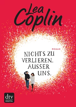 Abbildung von Coplin | Nichts zu verlieren. Außer uns. | 1. Auflage | 2018 | beck-shop.de