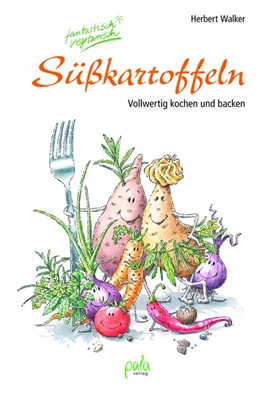 Abbildung von Walker | Süßkartoffeln - fantastisch vegetarisch | 1. Auflage | 2018 | beck-shop.de