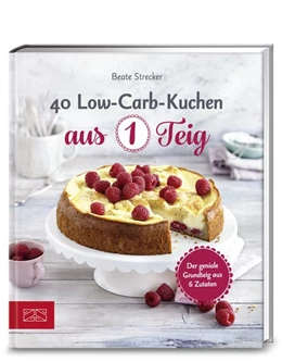 Abbildung von Strecker | 40 Low-Carb-Kuchen aus 1 Teig | 1. Auflage | 2018 | beck-shop.de