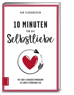 Abbildung von Fleckenstein | 10 Minuten für die Selbstliebe | 4. Auflage | 2018 | beck-shop.de